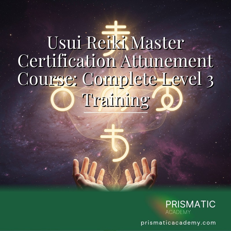 Usui Reiki Master Certification Attunement Course: Complete Level 3 Training